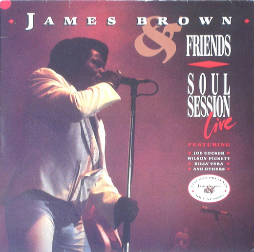 James Brown – James Brown & Friends - Soul Session Live