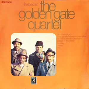 Golden Gate Quartet, The – The Best Of The Golden Gate Quartet