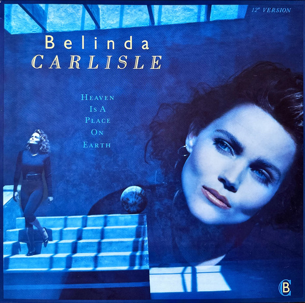Belinda Carlisle – Heaven Is A Place On Earth