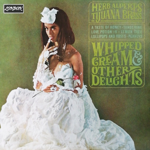 Herb Alpert & The Tijuana Brass – Whipped Cream & Other Delights