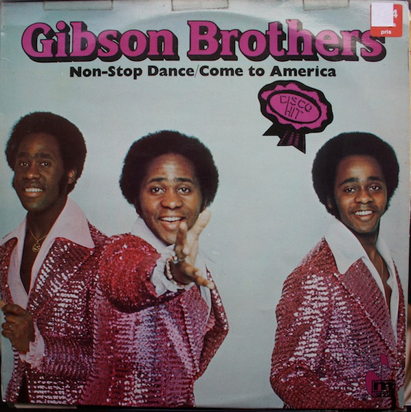 Gibson Brothers – Non-Stop Dance / Come To America