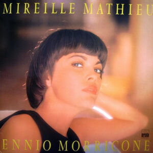 Mireille Mathieu / Ennio Morricone – Mireille Mathieu Singt Ennio Morricone