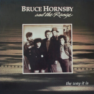 Bruce Hornsby And The Range – The Way It Is