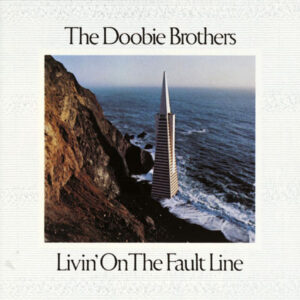 Doobie Brothers, The – Livin' On The Fault Line