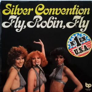 Silver Convention – Fly, Robin, Fly