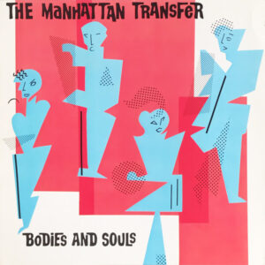Manhattan Transfer, The – Bodies And Souls