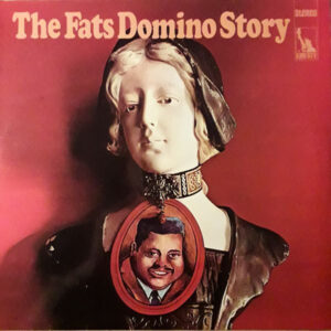 Fats Domino – The Fats Domino Story