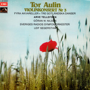 Tor Aulin - Arve Tellefsen, Göran W Nilson, Sveriges Radios Symfoniorkester, Leif Segerstam – Violinkonsert Nr. 3
