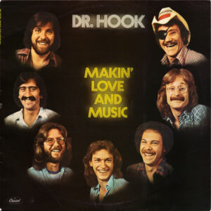 Dr. Hook – Makin' Love And Music