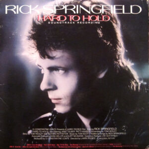 Rick Springfield – Hard To Hold - Soundtrack Recording