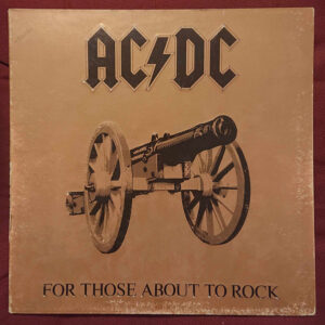 AC/DC – For Those About To Rock We Salute You