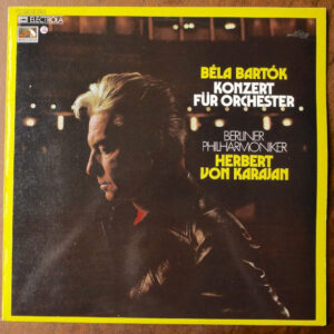 Béla Bartók - Berliner Philharmoniker · Herbert von Karajan – Konzert Für Orchester