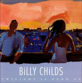 Billy Childs – Twilight Is Upon Us