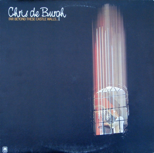 Chris de Burgh – Far Beyond These Castle Walls