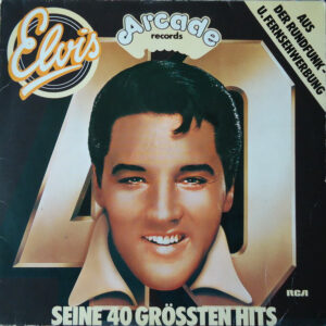 Elvis Presley – Seine 40 Grössten Hits