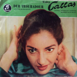 Maria Callas - Rolando Panerai - Giuseppe di Stefano - Fedora Barbieri - Herbert von Karajan - Giuseppe Verdi – Der Troubadour (Grosser Querschnitt)