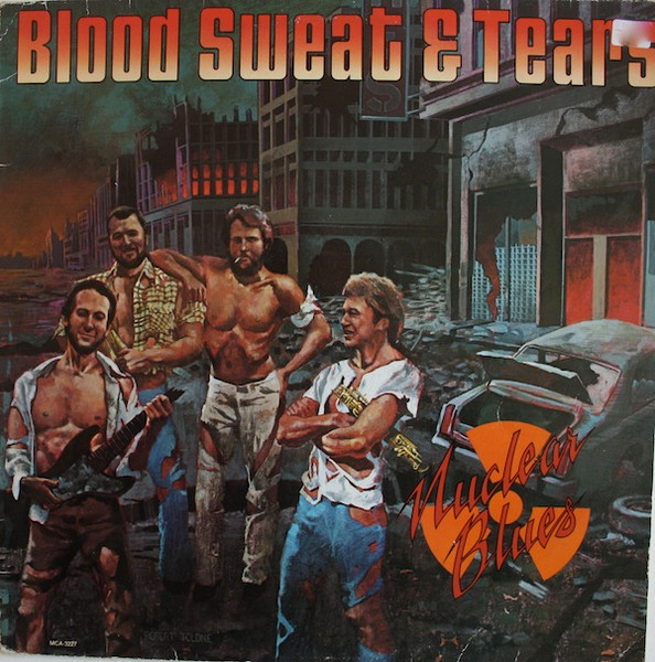 Blood, Sweat And Tears – Nuclear Blues