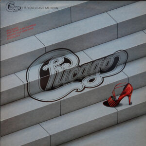 Chicago (2) – If You Leave Me Now