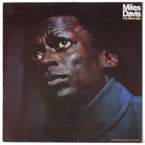 Miles Davis – In A Silent Way