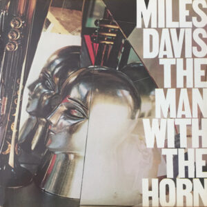 Miles Davis – The Man With The Horn