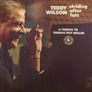 Teddy Wilson – Striding After Fats