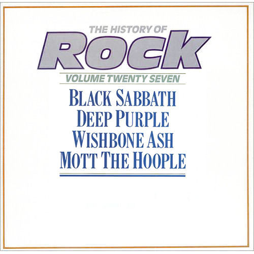 Black Sabbath / Deep Purple / Wishbone Ash / Mott The Hoople – The History Of Rock (Volume Twenty Seven)