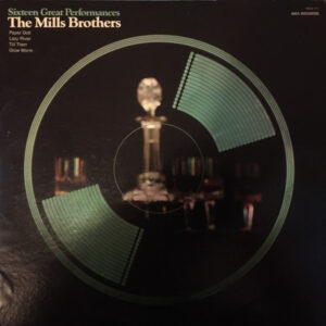 Mills Brothers, The – Sixteen Great Performances