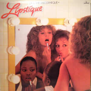 Lipstique (2) – At The Discotheque