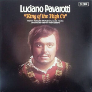 Luciano Pavarotti – King Of The High C's