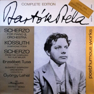 Béla Bartók, Tusa Erzsébet, Magyar Rádió És Televízió Szimfónikus Zenekara, György Lehel – Scherzo For Piano & Orchestra / Kossuth / Scherzo From The Symphony In E Flat Major