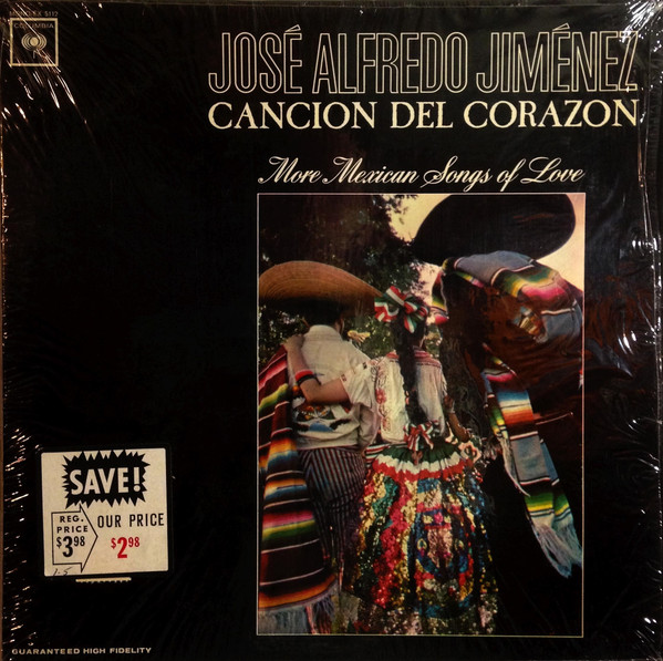José Alfredo Jiménez – Cancion Del Corazon