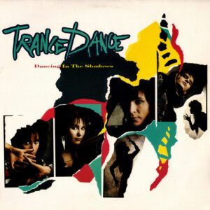 Trance Dance – Dancing In The Shadows