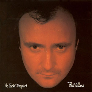 Phil Collins – No Jacket Required