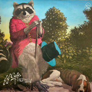 J.J. Cale – Naturally