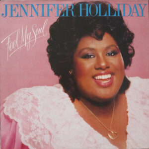 Jennifer Holliday – Feel My Soul