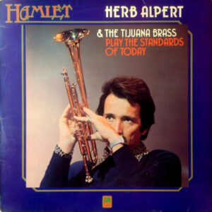 Herb Alpert & The Tijuana Brass – Play The Standards Of Today