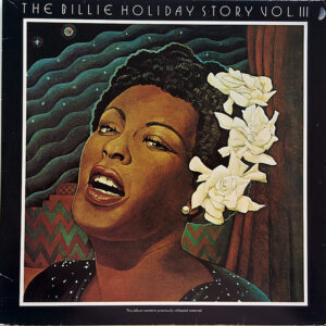 Billie Holiday – The Billie Holiday Story Volume III