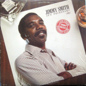 Jimmy Smith – It's Necessary