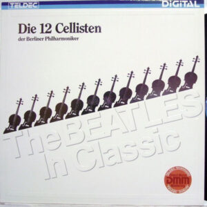 Die 12 Cellisten Der Berliner Philharmoniker – The Beatles In Classic