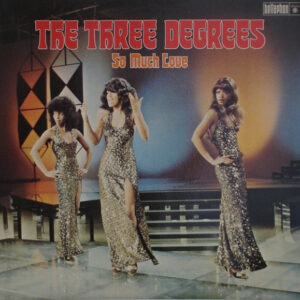 Three Degrees, The – So Much Love