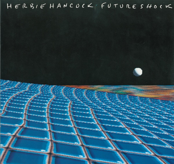 Herbie Hancock – Future Shock