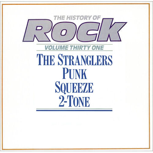 Stranglers, The / Squeeze (2) / Various – The History Of Rock (Volume Thirty One)