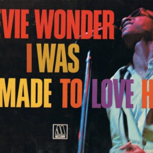 Stevie Wonder – I Was Made To Love Her