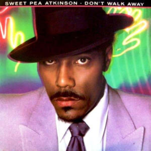 Sweet Pea Atkinson – Don't Walk Away