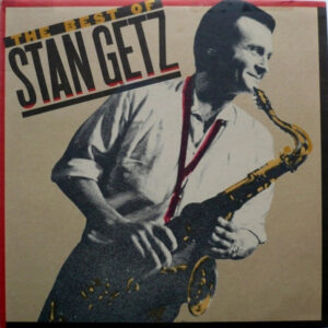 Stan Getz – The Best Of Stan Getz