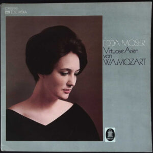 Edda Moser, Bayerisches Staatsorchester, Wolfgang Sawallisch, Leopold Hager, Wolfgang Amadeus Mozart – Virtuose Arien Von W.A. Mozart
