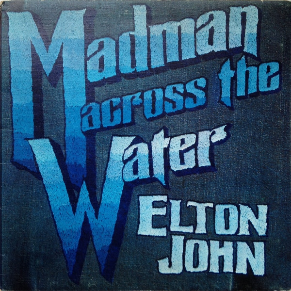 Elton John – Madman Across The Water
