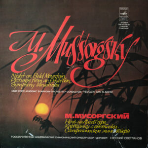 Modest Mussorgsky, Russian State Symphony Orchestra , Conductor Evgeni Svetlanov – Night On Bald Mountain, Pictures From An Exhibition, Symphony Miniatures