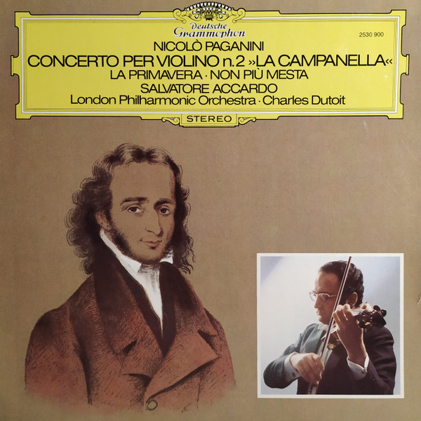 Niccolò Paganini, Salvatore Accardo, London Philharmonic Orchestra · Charles Dutoit – Concerto Per Violino N. 2 »La Campanella« · La Primavera · Non Più Mesta