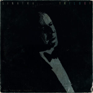 Frank Sinatra – Trilogy: Past, Present & Future